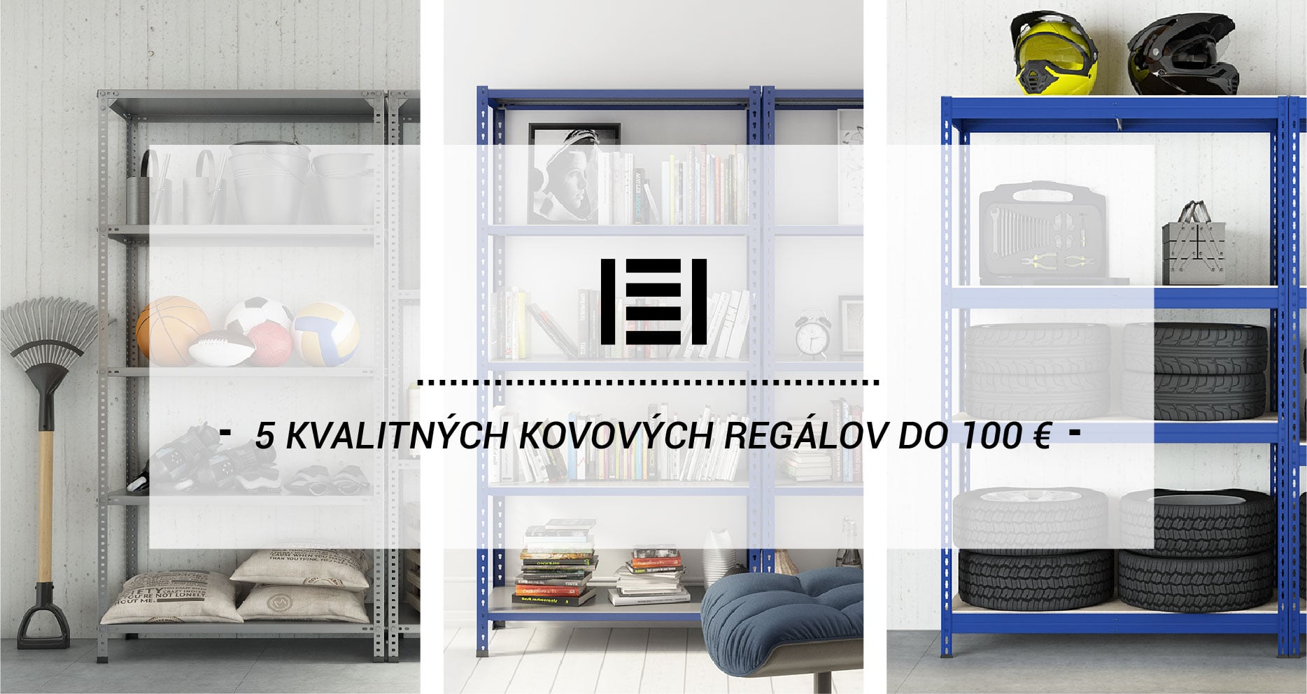 5 kvalitných kovových regálov do 100 € 