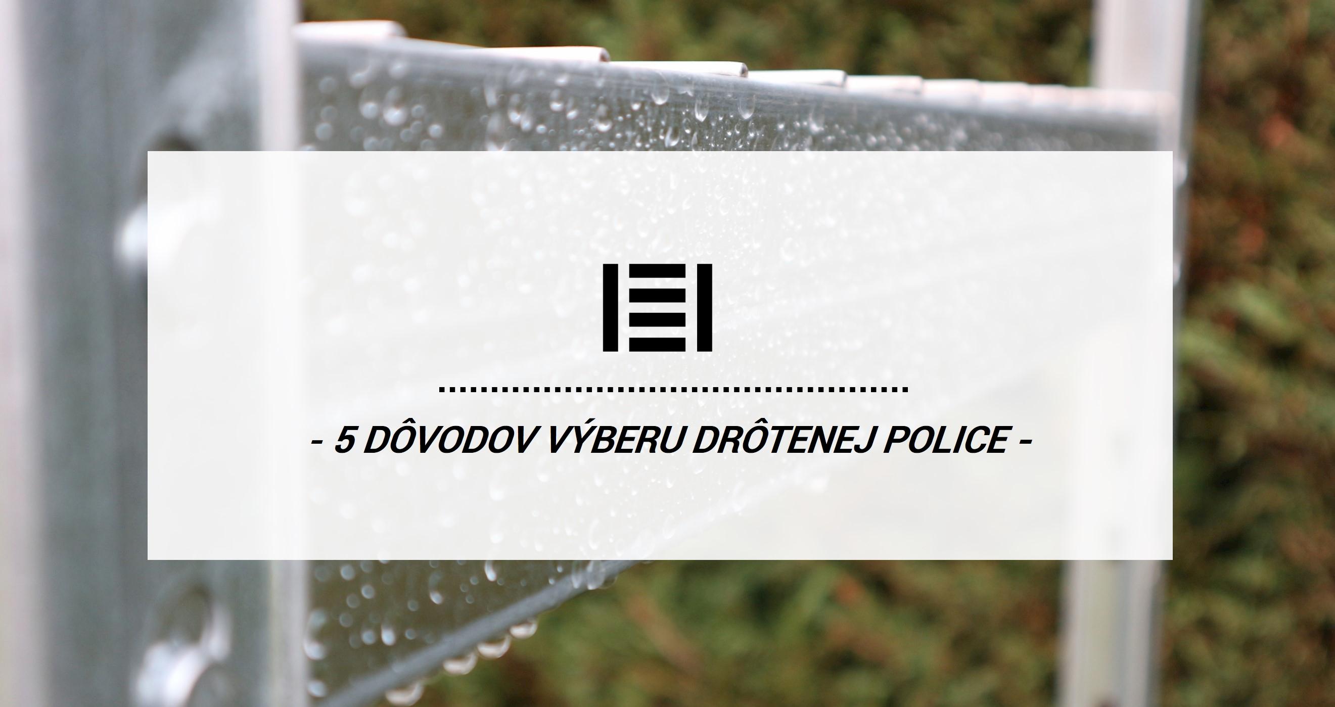 5 dôvodov výberu drôtenej kovovej police | Majster Regál