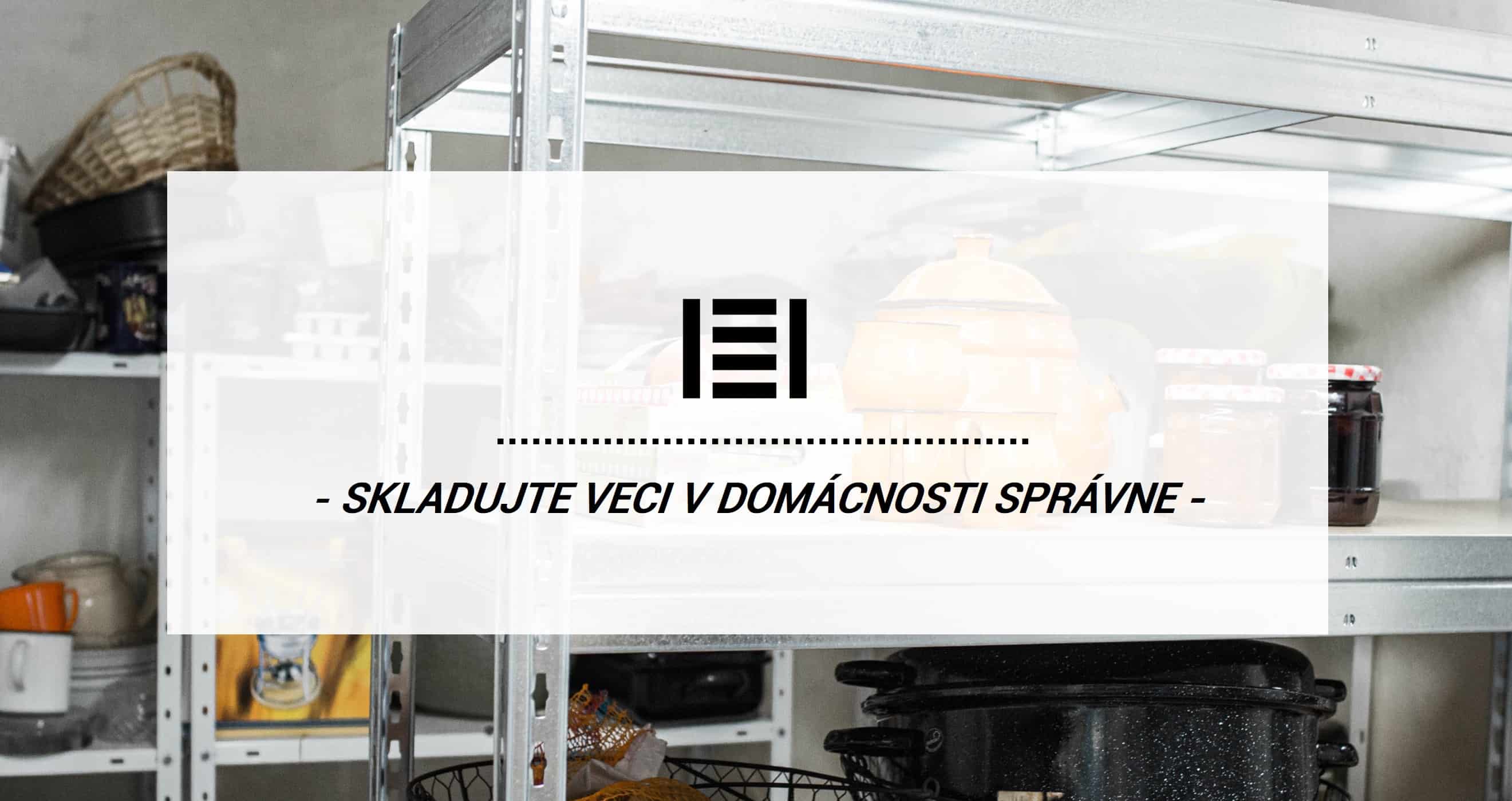 Poriadok v špajzi: skladujte veci v domácnosti správne | Majster Regál