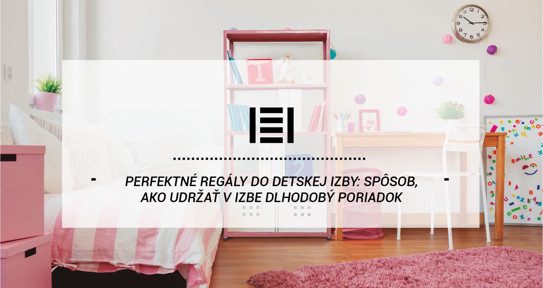 Perfektné regály do detskej izby: Spôsob, ako udržať v izbe dlhodobý poriadok