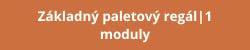 Z&aacute;kladn&yacute; paletov&yacute; reg&aacute;l|1 moduly