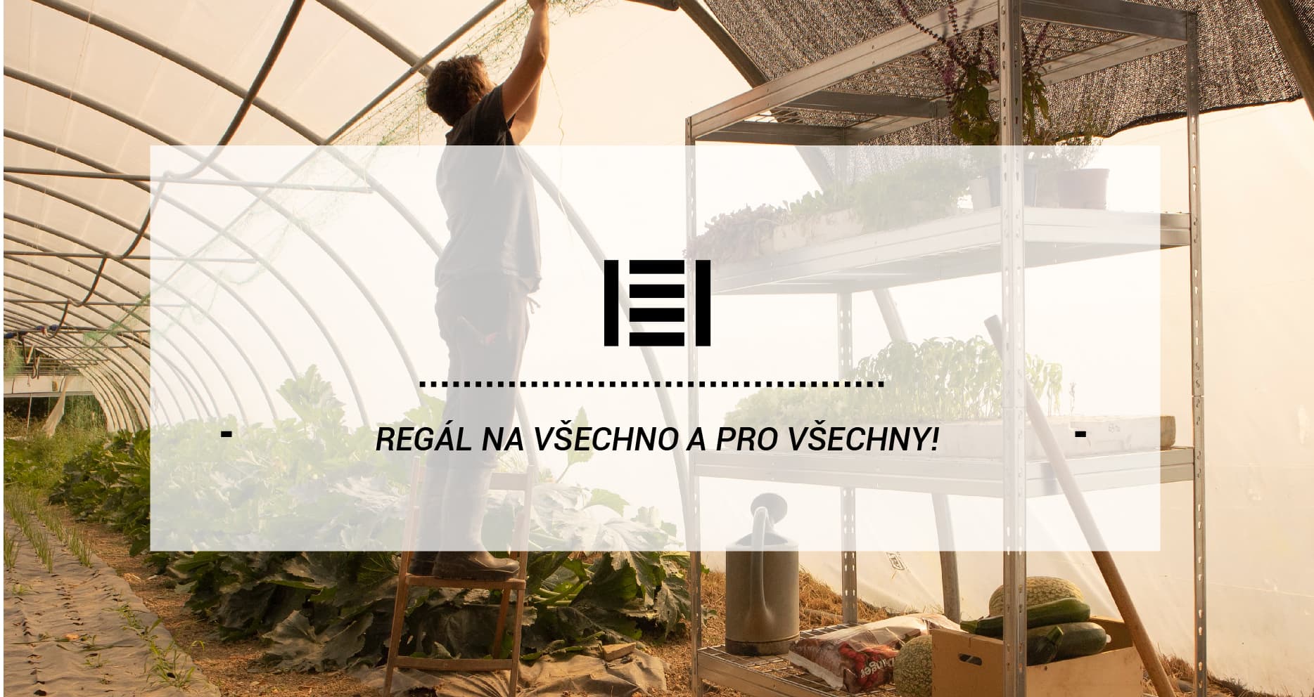 Regál na všechno a pro všechny! Regál na všechno a pro všechny!