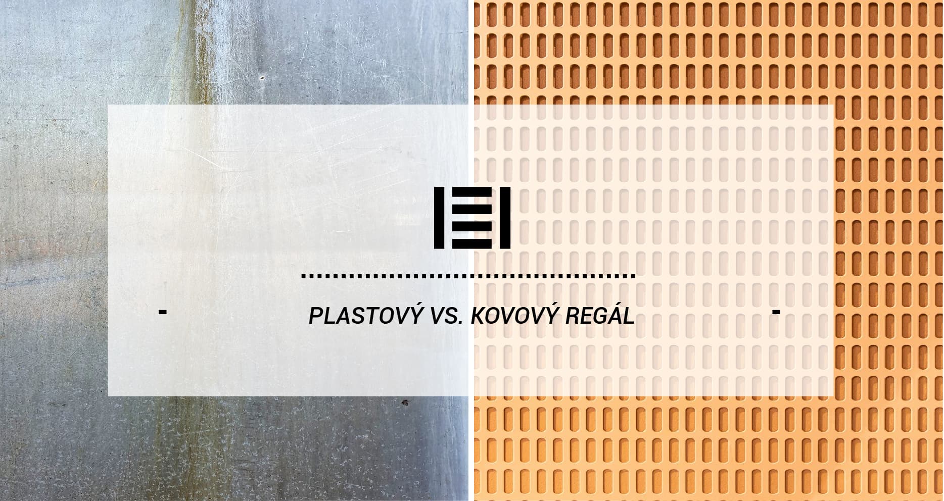 Plastový vs. kovový regál